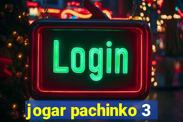 jogar pachinko 3